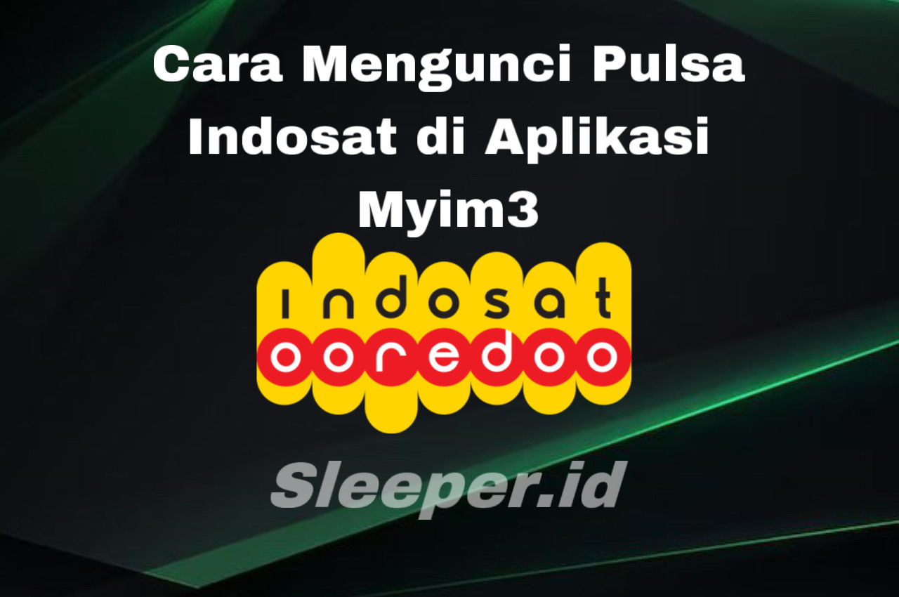 Cara Mengunci Pulsa Indosat di Aplikasi MyIM3